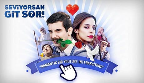 Türkiye'nin İlk İnteraktif Aşk Hikayesi: Seviyorsan Git Sor!