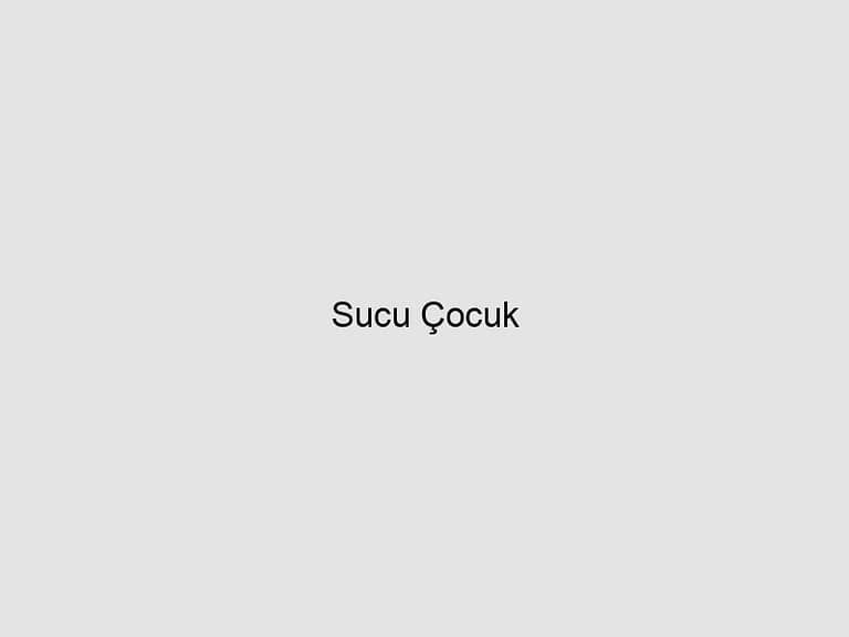 Read more about the article Sucu Çocuk