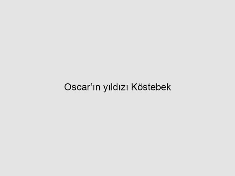 Read more about the article Oscar’ın yıldızı Köstebek