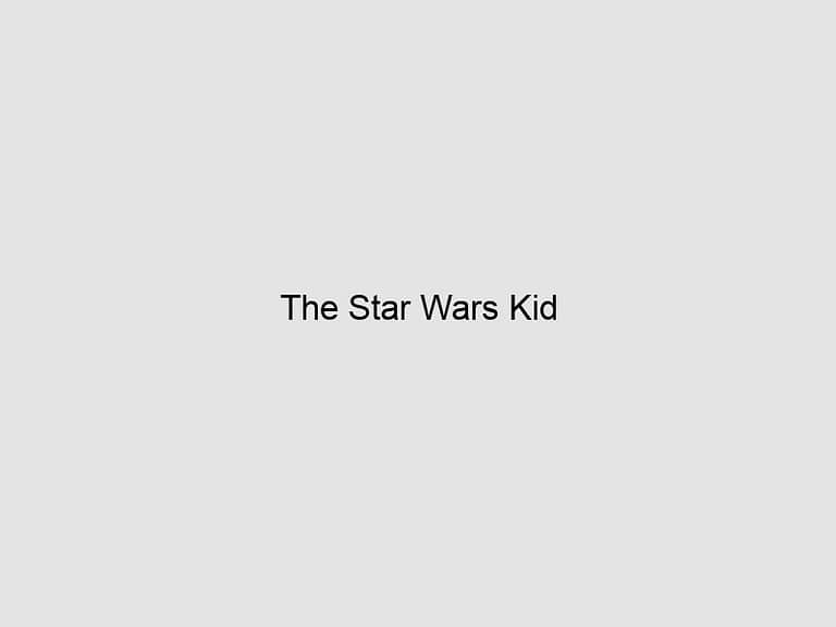 Read more about the article The Star Wars Kid