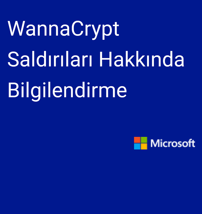 Read more about the article Microsoft’tan WannaCrypt Saldırıları Hakkında Bilgilendirme